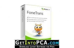 download the last version for windows Aiseesoft FoneTrans 9.3.18